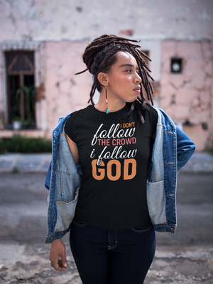 I Don't Follow The Crowd I Follow God | Women's Jersey Short Sleeve Tee - Diva Chic Accessories